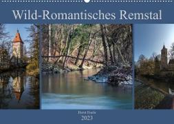 Wild-Romantisches Remstal (Wandkalender 2023 DIN A2 quer)