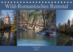 Wild-Romantisches Remstal (Tischkalender 2023 DIN A5 quer)