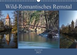 Wild-Romantisches Remstal (Wandkalender 2023 DIN A3 quer)