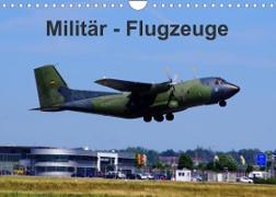 Militär - Flugzeuge (Wandkalender 2023 DIN A4 quer)