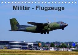 Militär - Flugzeuge (Tischkalender 2023 DIN A5 quer)