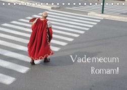 Vade mecum Romam - Geh mit mir nach Rom (Tischkalender 2023 DIN A5 quer)