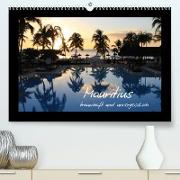 Mauritius - traumhaft und unvergesslich (Premium, hochwertiger DIN A2 Wandkalender 2023, Kunstdruck in Hochglanz)