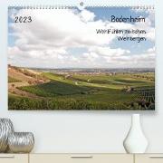 Bodenheim - Wohlfühlen zwischen Weinbergen (Premium, hochwertiger DIN A2 Wandkalender 2023, Kunstdruck in Hochglanz)