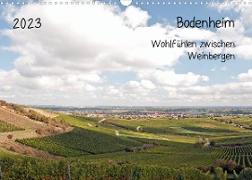 Bodenheim - Wohlfühlen zwischen Weinbergen (Wandkalender 2023 DIN A3 quer)