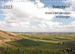 Bodenheim - Wohlfühlen zwischen Weinbergen (Wandkalender 2023 DIN A4 quer)