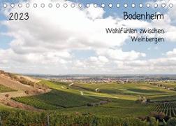Bodenheim - Wohlfühlen zwischen Weinbergen (Tischkalender 2023 DIN A5 quer)
