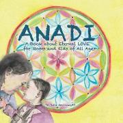 ANADI A Book about Eternal Love for Moms and Kids of All Ages