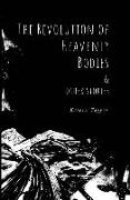 The Revolution of Heavenly Bodies & Other Stories
