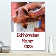 Eichhörnchen Planer 2023 (Premium, hochwertiger DIN A2 Wandkalender 2023, Kunstdruck in Hochglanz)