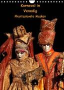 Karneval in Venedig - Phantasievolle Masken (Wandkalender 2023 DIN A4 hoch)