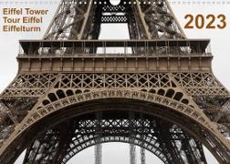 Eiffel Tower ¿ Tour Eiffel ¿ Eiffelturm ¿ Paris 2023 (Wandkalender 2023 DIN A3 quer)