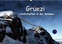 Grüezi . Landschaften in der Schweiz Planer (Wandkalender 2023 DIN A2 quer)