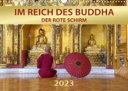IM REICH DES BUDDHA - DER ROTE SCHIRM (Wandkalender 2023 DIN A3 quer)