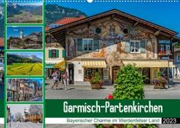 Garmisch-Partenkirchen - Bayerischer Charme im Werdenfelser Land (Wandkalender 2023 DIN A2 quer)