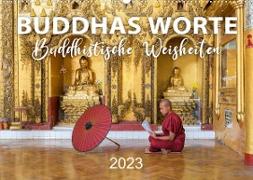 BUDDHAS WORTE - Buddhistische Weisheiten (Wandkalender 2023 DIN A2 quer)