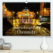 Kulturhauptstadt Chemnitz (Premium, hochwertiger DIN A2 Wandkalender 2023, Kunstdruck in Hochglanz)