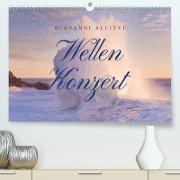 Wellen Konzert (Premium, hochwertiger DIN A2 Wandkalender 2023, Kunstdruck in Hochglanz)