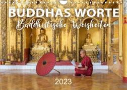 BUDDHAS WORTE - Buddhistische Weisheiten (Wandkalender 2023 DIN A4 quer)