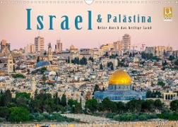 Israel & Palästina - Reise durch das heilige Land (Wandkalender 2023 DIN A3 quer)