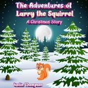 The Adventures of Larry the Squirrel