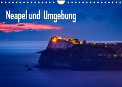 Neapel und Umgebung (Wandkalender 2023 DIN A4 quer)