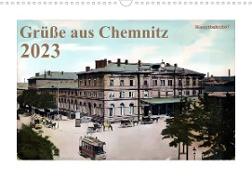 Grüße aus Chemnitz (Wandkalender 2023 DIN A3 quer)