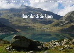 Quer durch die Alpen (Wandkalender 2023 DIN A4 quer)