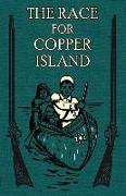 The Race for Copper Island