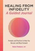 Healing from Infidelity: A Guided Journal