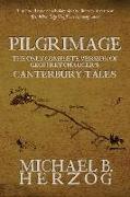 Pilgrimage: The Only Complete Version of Geoffrey Chaucer's Canterbury Tales