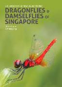 A Photographic Field Guide to the Dragonflies & Damselflies of Singapore