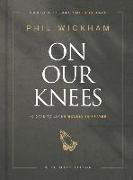 On Our Knees: 40 Days to Living Boldly in Prayer