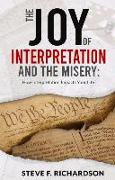 The Joy of Interpretation and the Misery