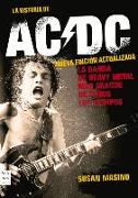 La Historia de AC/DC (Nueva Edición Actualizada): La Banda de Heavy Metal Más Grande de Todos Los Tiempos