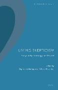 Living Skepticism. Essays in Epistemology and Beyond