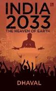 India 2033, the Heaven of Earth