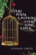 Every Poem a Potion, Every Song a Spell