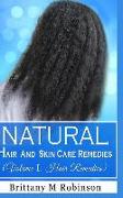 Natural Hair and Skin Care Remedies (Volume I: Hair Remedies)