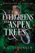 For Evergreens and Aspen Trees