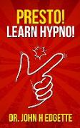 Presto! Learn Hypno!