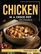 CHICKEN IN A CROCK POT