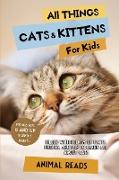 All Things Cats & Kittens For Kids