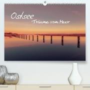 Ostsee - Träume vom Meer (Premium, hochwertiger DIN A2 Wandkalender 2023, Kunstdruck in Hochglanz)