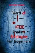 Word of Options Trading Strategies For Beginners