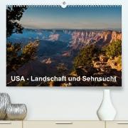 USA ¿ Landschaft und Sehnsucht (Premium, hochwertiger DIN A2 Wandkalender 2023, Kunstdruck in Hochglanz)
