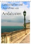 Landschaften und Ansichten von Andalusien (Tischkalender 2023 DIN A5 hoch)