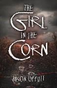 The Girl in the Corn: Volume 1