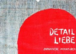 Detail Liebe ¿ Japanische Miniaturen (Wandkalender 2023 DIN A3 quer)