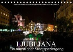 Ljubljana - Ein nächtlicher StadtspaziergangAT-Version (Tischkalender 2023 DIN A5 quer)